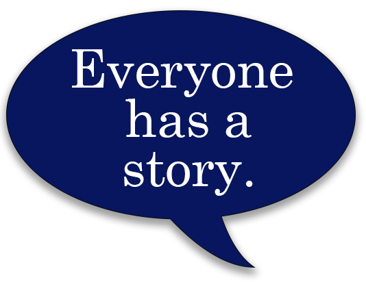Everyone has a story